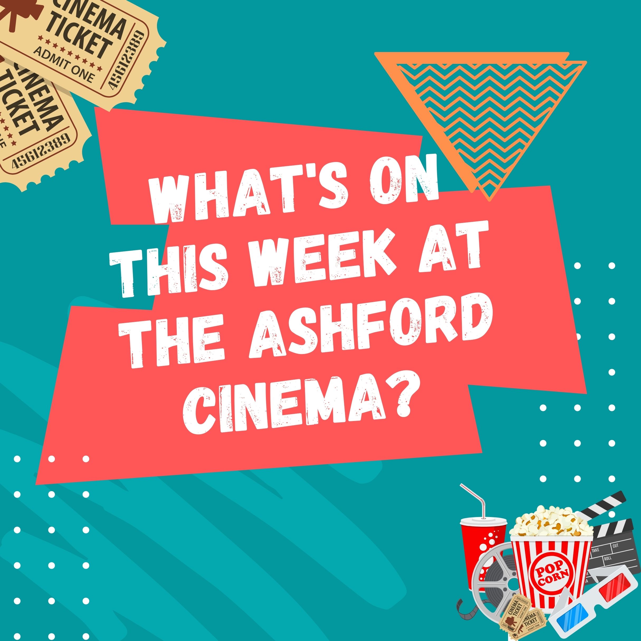 What's on at The Ashford Cinema